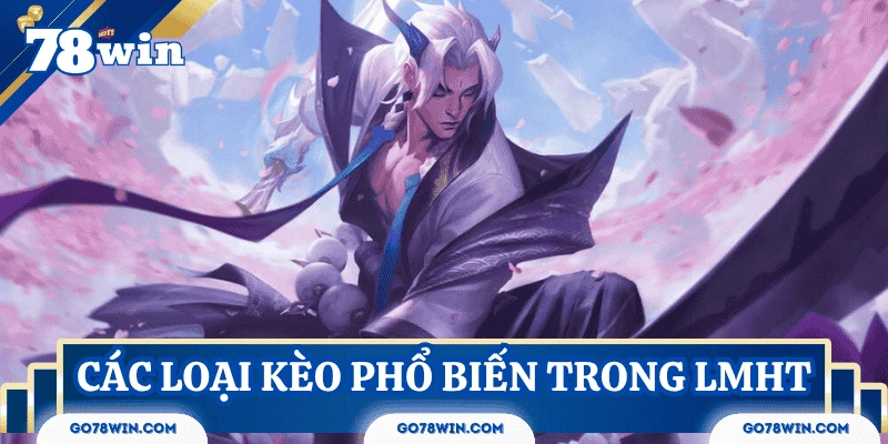 ca-cuoc-lol-cac-loai-keo