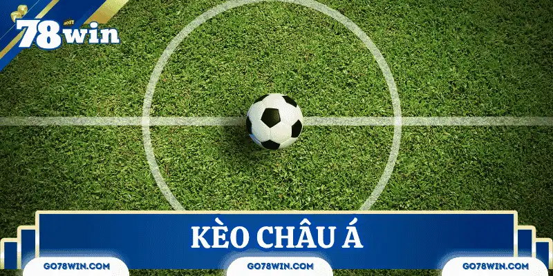 cac-keo-bong-da-pho-bien-keo-chau-a