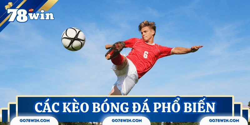 cac-keo-bong-da-pho-bien