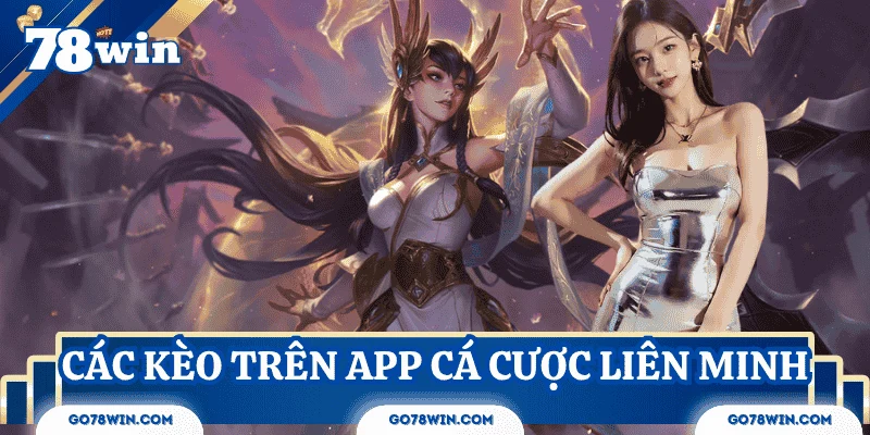 cac-keo-tren-app-ca-cuoc-lien-minh