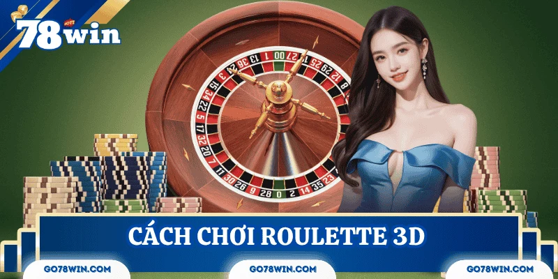 cach-choi-roulette-3d