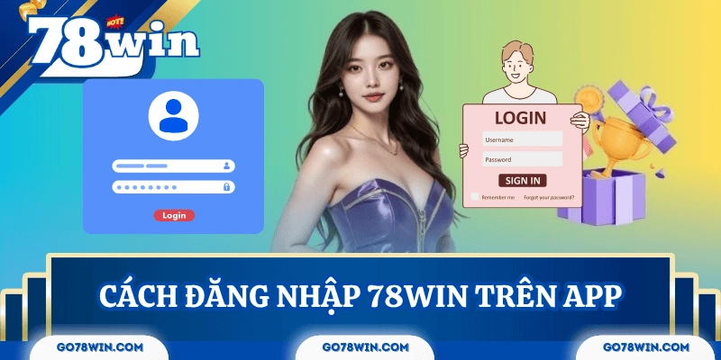 cach-dang-nhap-78win-tren-app