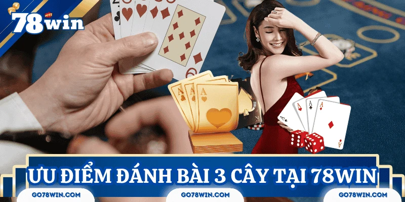 uu-diem-danh-bai-3-cay-online-78win