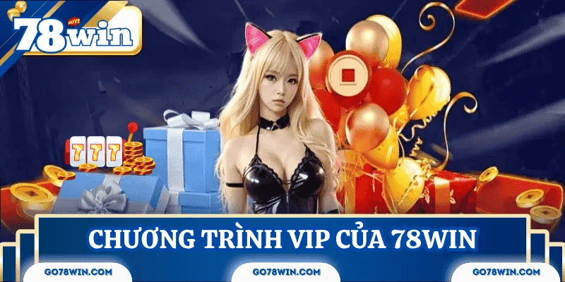 khuyen-mai-78win-chuong-trinh-VIP