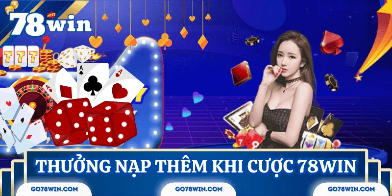 khuyen-mai-78win-thuong-nap-them