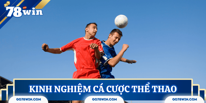 kinh-nghiem-ca-cuoc-the-thao