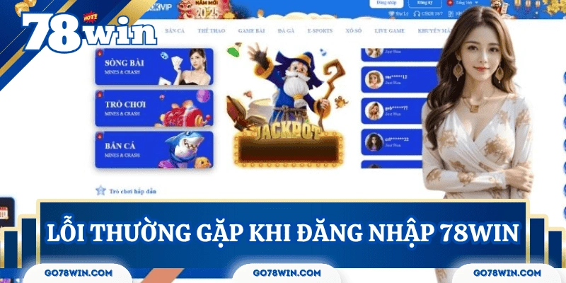 loi-thuong-gap-dang-nhap-78win