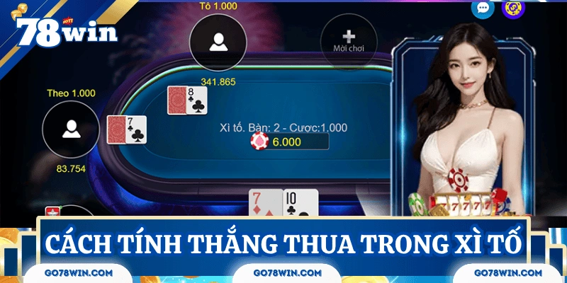 Cách tính thắng thua trong luật chơi xì tố