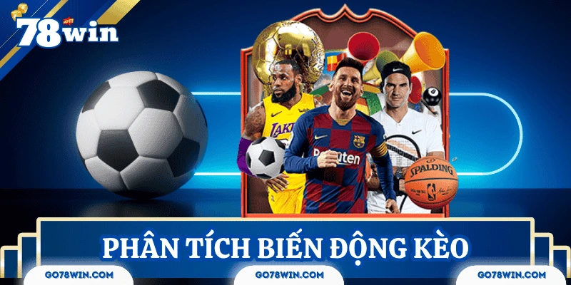 Phân tích biến động kèo để soi chuẩn