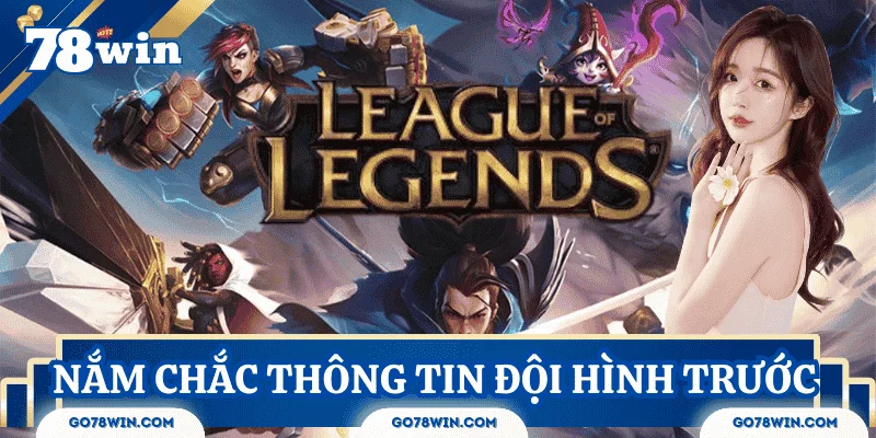 Nắm chắc thông tin đội hình trước giờ thi đấu