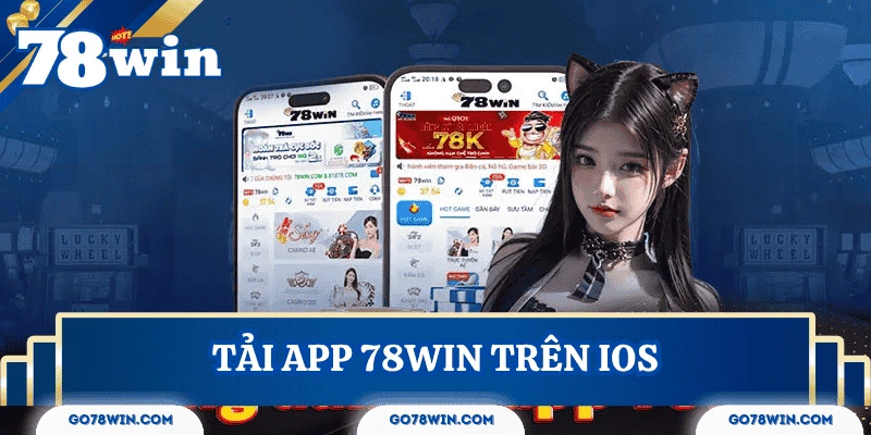 Hướng dẫn tải app 78WIN trên iphone