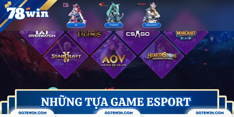 Những tựa game Esport phổ biến được cá cược nhiều nhất