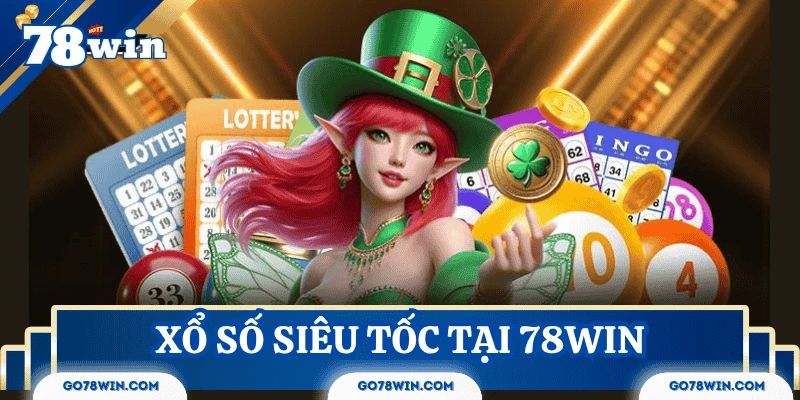 Hướng dẫn cách tham gia xổ số online tại 78Win