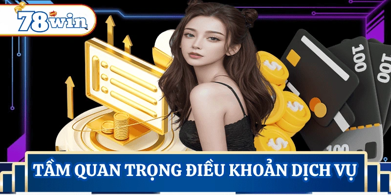 y-nghia-dieu-khoan-dich-vu-78win